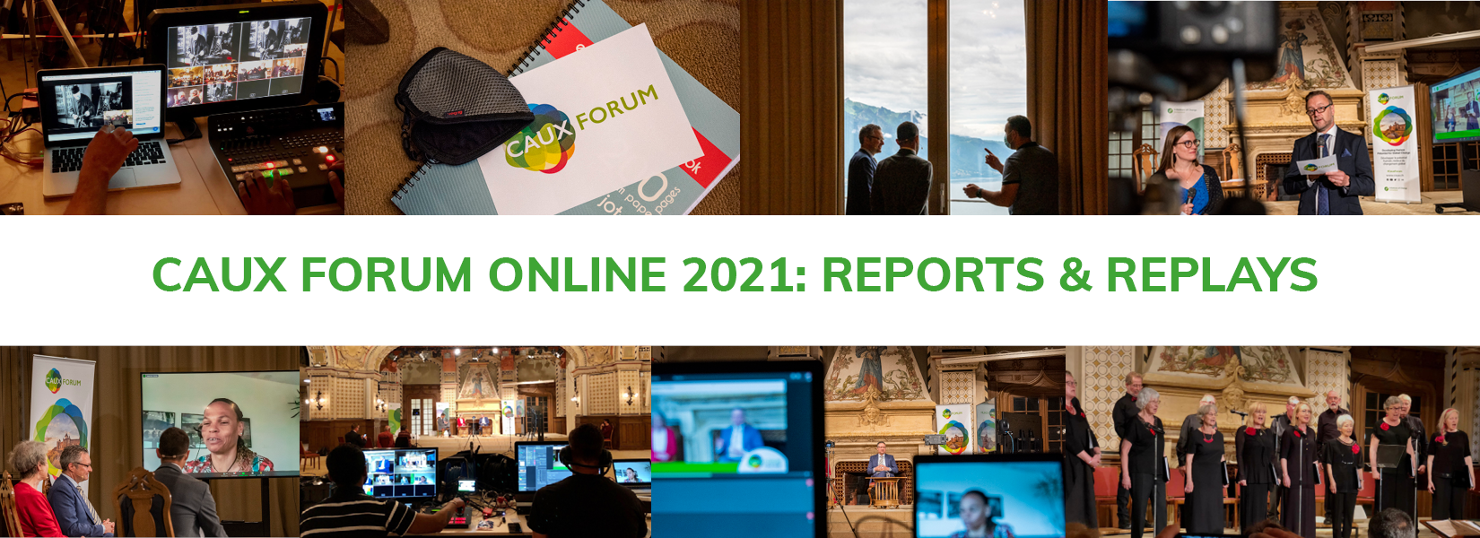 Caux Forum 2021  Reports & Replays