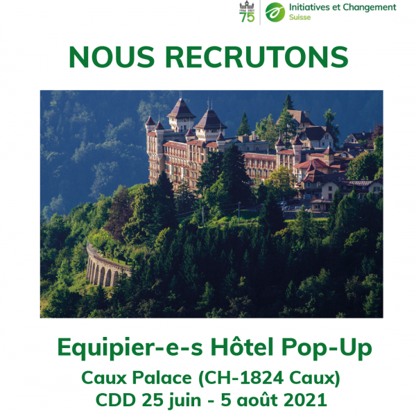 We are hiring: Staff Pop-up Hotel at the Caux Palace We are hiring JOB pop up