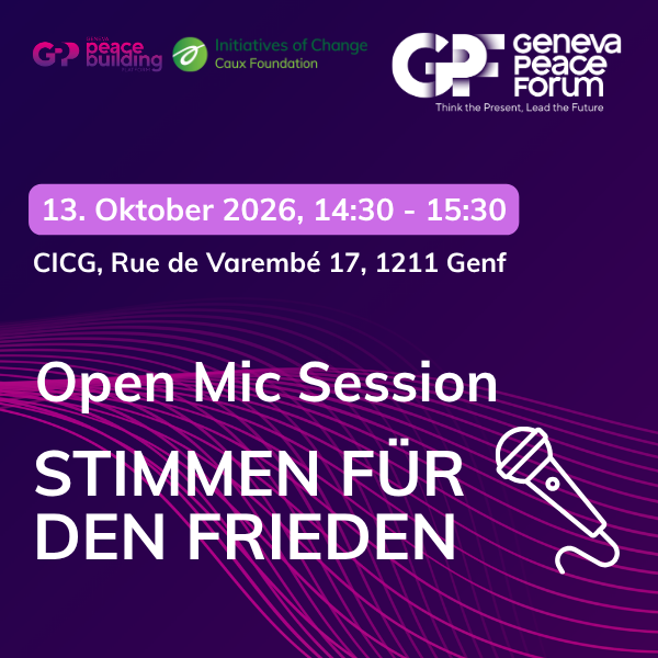 Open Mic Session: Stimmen für den Frieden Geneva Peace Forum podcast square DE (1).png