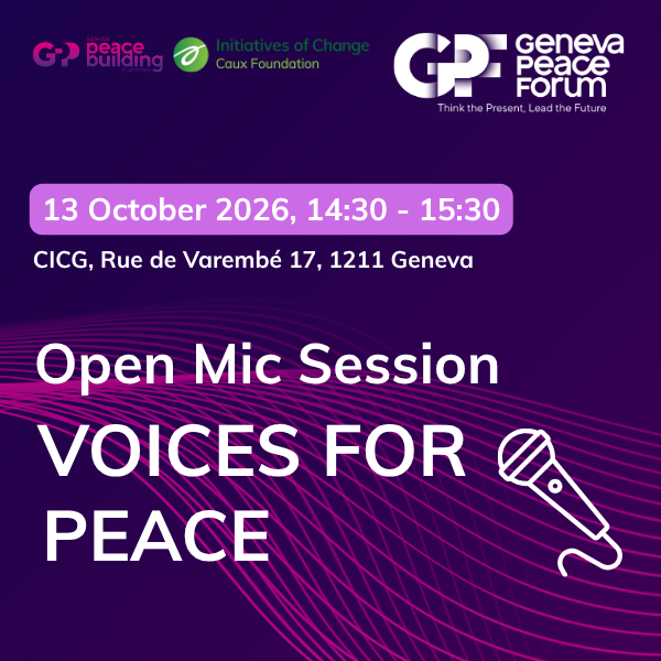 Open Mic Session: Voices for Peace Geneva Peace Forum podcast square EN .png