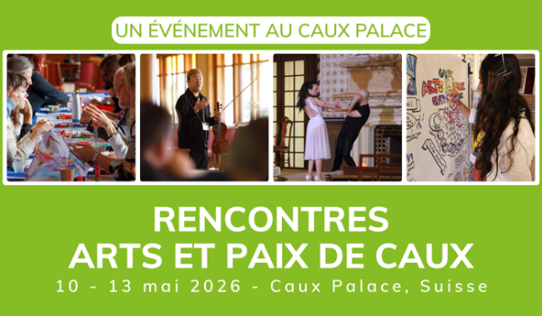 Caux Arts & Peace Encounters 2026 banner rect FR